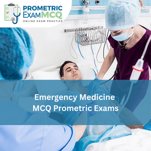 Emergency Medicine MCQ for Prometric Exams
