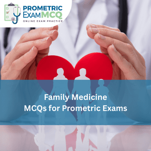 Family Medicine MCQs for Prometric Exams
