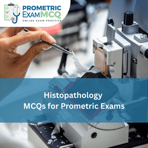 Histopathology MCQs for Prometric Exams