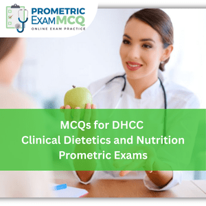MCQs for DHCC Clinical Dietetics and Nutrition Prometric Exams