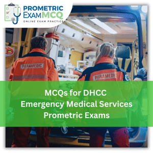 MCQs for DHCC Emergency Medical Services Prometric Exams