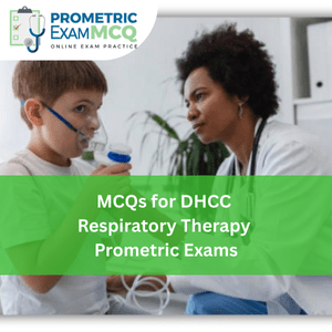 MCQs for DHCC Respiratory Therapy Prometric Exams