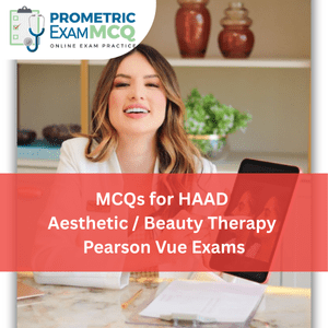 MCQs for HAAD Aesthetics/Beauty Therapy Pearson Vue Exams