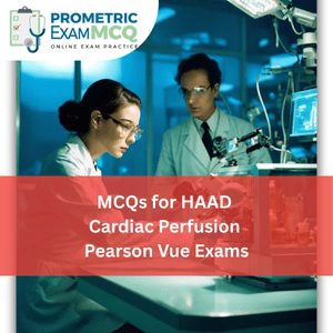 MCQs for HAAD Cardiac Perfusion Pearson Vue Exams