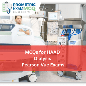 MCQs for HAAD Dialysis Pearson Vue Exams