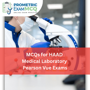 MCQs for HAAD Medical Laboratory Pearson Vue Exams