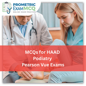 MCQs for HAAD Podiatry Pearson Vue Exams