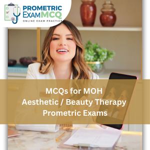MCQs for MOH Aesthetic /Beauty Therapy Prometric Exams