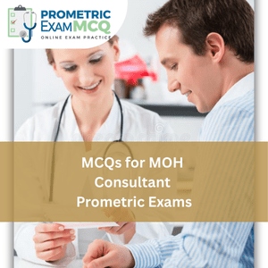 MCQs for MOH Consultant Prometric Exams