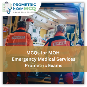MCQs for MOH Emergency Medical Services Prometric Exams