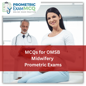 MCQs for OMSB Midwifery Prometric Exams