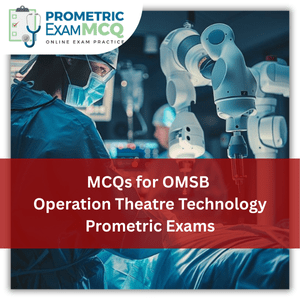 MCQs for OMSB Operation Theatre Technology Prometric Exams