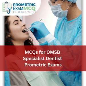MCQs for OMSB Specialist Dentist Prometric Exams