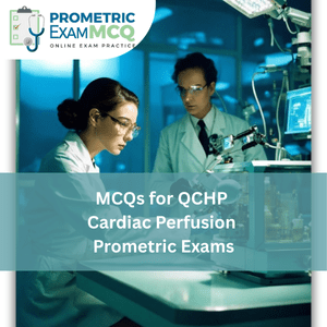 MCQs for QCHP Cardiac Perfusion Prometric Exams