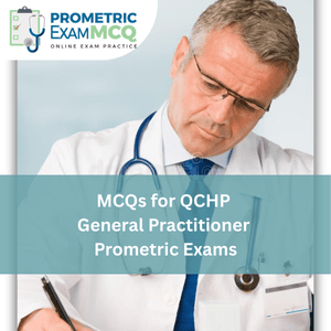 MCQs for QCHP General Practitioner (GP) Prometric Exams