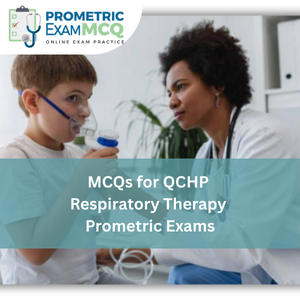 MCQs for QCHP Respiratory Therapy Prometric Exams