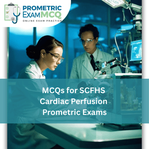 MCQs for SCFHS Cardiac Perfusion Prometric Exam