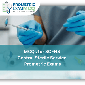 MCQs for SCFHS Central Sterile Service Prometric Exams
