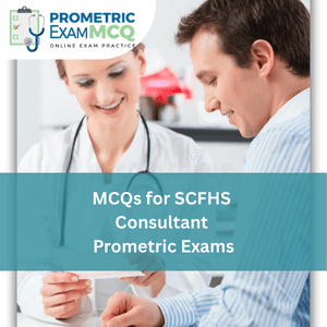 MCQs for SCFHS Consultant Prometric Exams