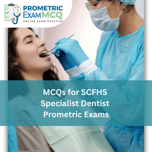 MCQs for SCFHS Specialist Dentist Prometric Exams