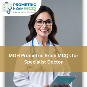 MCQs for MOH Specialist Doctor Prometric Exams
