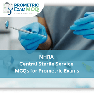 NHRA Prometric Exam MCQs for Central Sterile Service