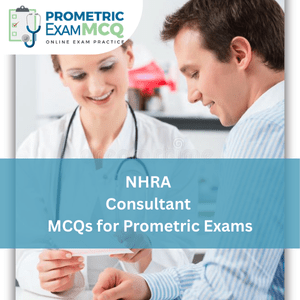 NHRA Prometric Exam MCQs for Consultant
