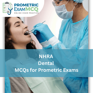 NHRA Prometric Exam MCQs for Dental