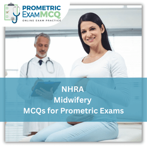 NHRA Prometric Exam MCQs for Midwifery