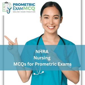 NHRA Prometric Exam MCQs for Nursing