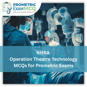 NHRA Prometric Exam MCQs for Operation Theatre Technology