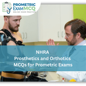 NHRA Prometric Exam MCQs for Prosthetics and Orthotics