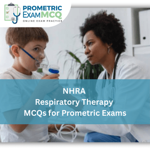 NHRA Prometric Exam MCQs for Respiratory Therapy