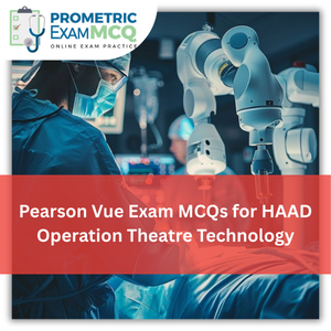 Pearson Vue Exam MCQ for HAAD Operation Theatre Technology