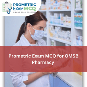 Prometric Exam MCQ for OMSB Pharmacy