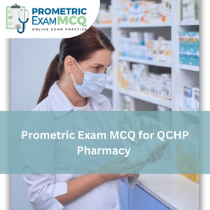 Prometric Exam MCQ for QCHP Pharmacy