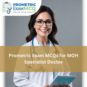 Prometric Exam MCQ for MOH Specialist Doctor
