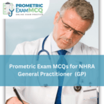 Prometric Exam MCQs for NHRA General Practitioner (GP)