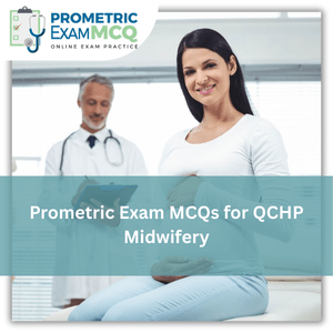 Prometric Exam MCQs for QCHP Midwifery