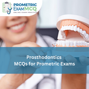 Prosthodontics MCQs for Prometric Exams