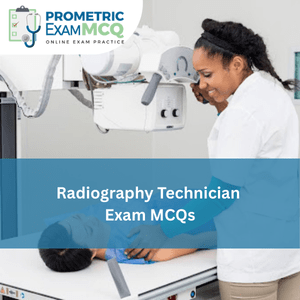 Radiography Technician Exam MCQs