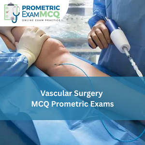 Vascular Surgery MCQ for Prometric Exams