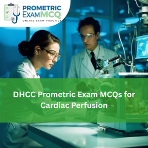 DHCC Prometric Exam MCQs for Cardiac Perfusion