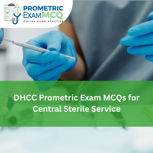 DHCC Prometric Exam MCQs for Central Sterile Service