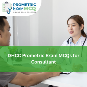DHCC Prometric Exam MCQs for Consultant