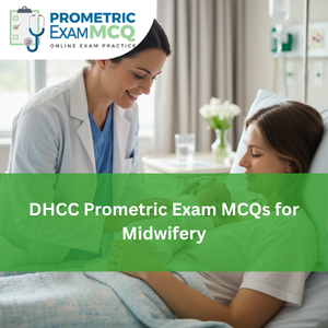 DHCC Prometric Exam MCQs for Midwifery