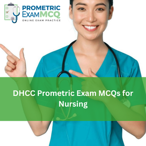DHCC Prometric Exam MCQs for Nursing