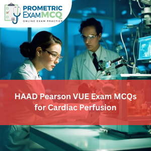 HAAD Pearson Vue Exam MCQs for Cardiac Perfusion