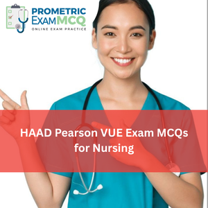 HAAD Pearson Vue Exam MCQs for Nursing