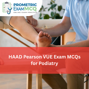 HAAD Pearson Vue Exam MCQs for Podiatry